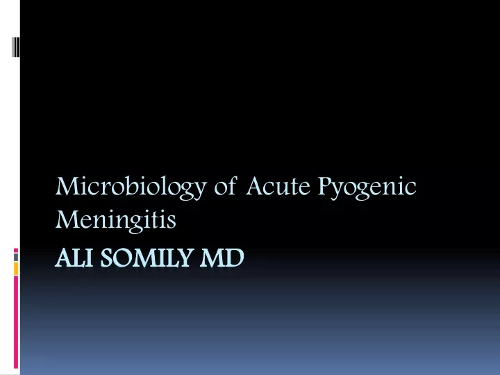 microbiology of acute pyogenic meningitis