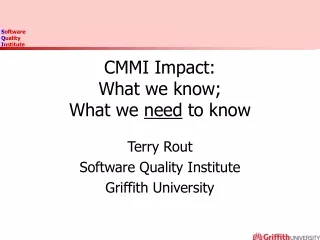 CMMI Impact: What we know; What we  need  to know