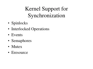Kernel Support for Synchronization