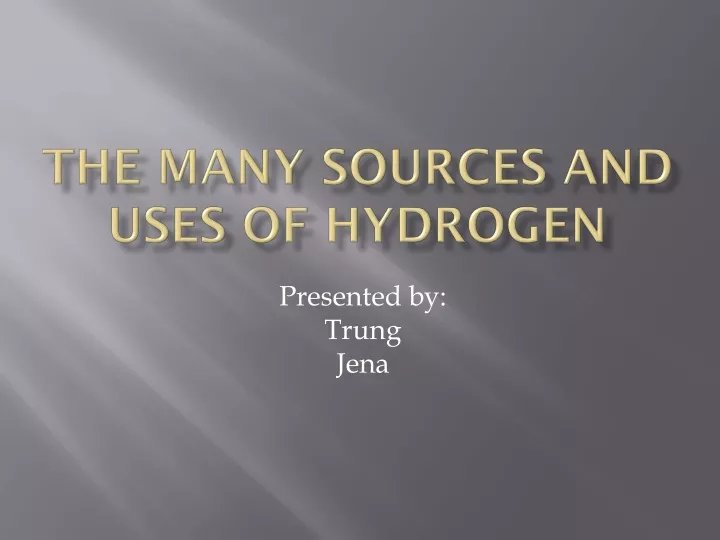 the many sources and uses of hydrogen