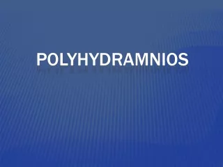 POLYHYDRAMNIOS