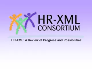HR-XML: A Review of Progress and Possibilities