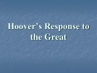 Hoover’s Response to the Great