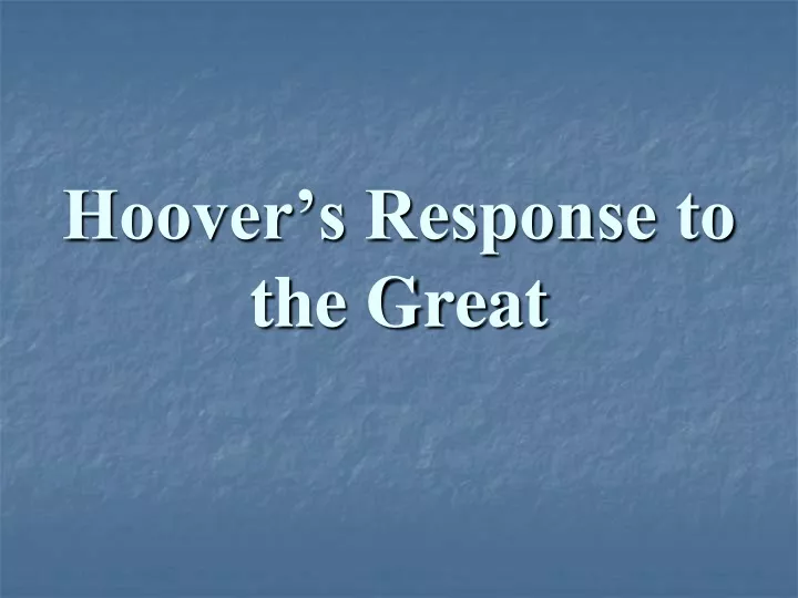 hoover s response to the great