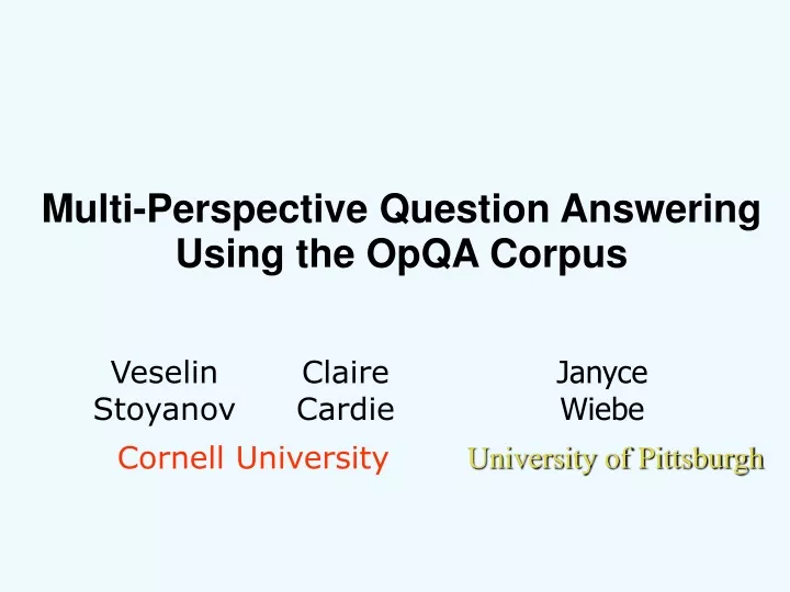 multi perspective question answering using the opqa corpus