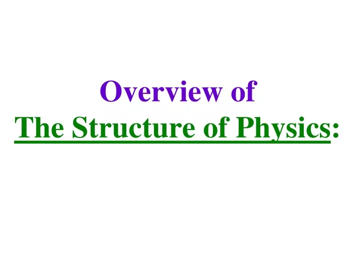 overview of the structure of physics