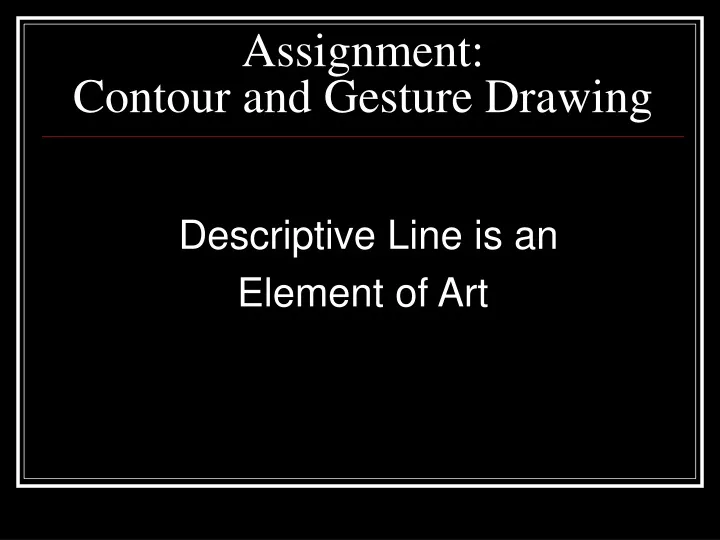 assignment contour and gesture drawing