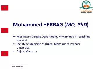 Mohammed HERRAG ( MD,  PhD ) Respiratory Disease Department, Mohammed VI  teaching Hospital.