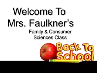 Welcome To  Mrs. Faulkner’s