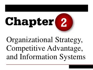 Organizational Strategy, Competitive Advantage, and Information Systems