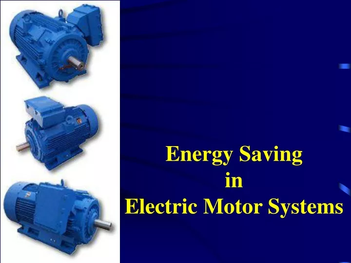 energy saving in electric motor systems