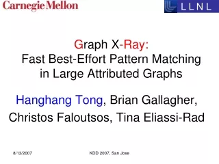 G raph X -Ray:   Fast Best-Effort Pattern Matching  in Large Attributed Graphs