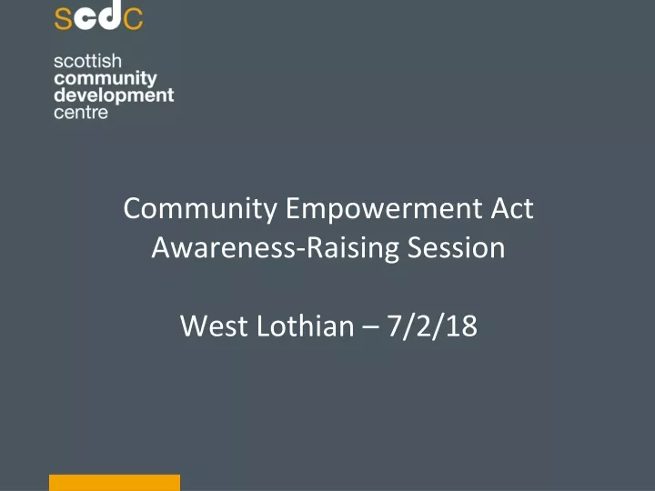 community empowerment act awareness raising session west lothian 7 2 18