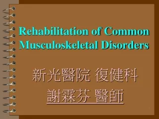 Rehabilitation of Common Musculoskeletal Disorders