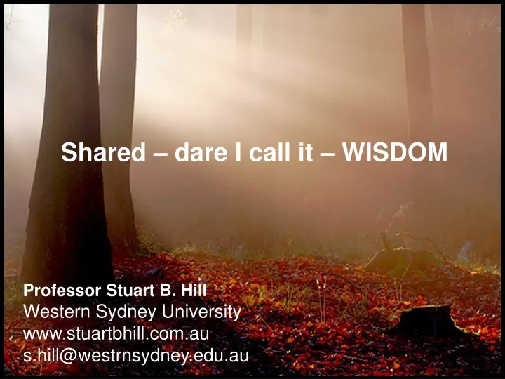 shared dare i call it wisdom