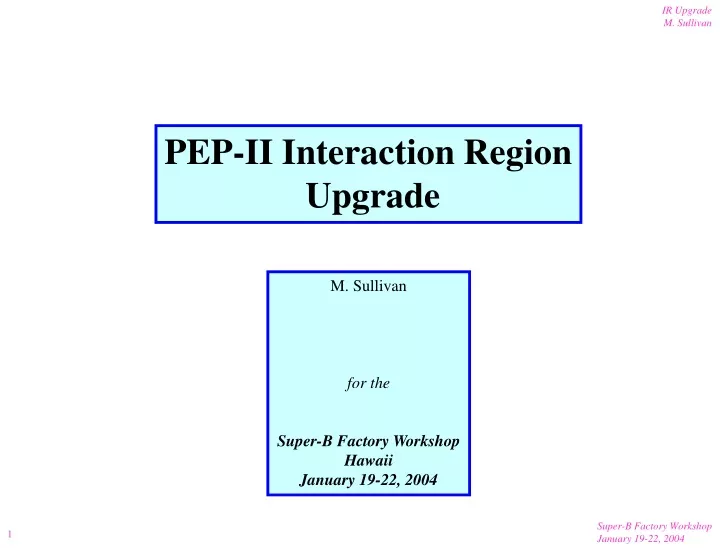 pep ii interaction region upgrade