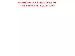 HAMILTONIAN STRUCTURE OF  THE PAINLEVE’ EQUATIONS