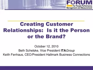 Creating Customer Relationships:  Is it the Person or the Brand?