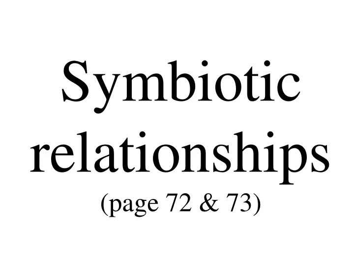 symbiotic relationships page 72 73