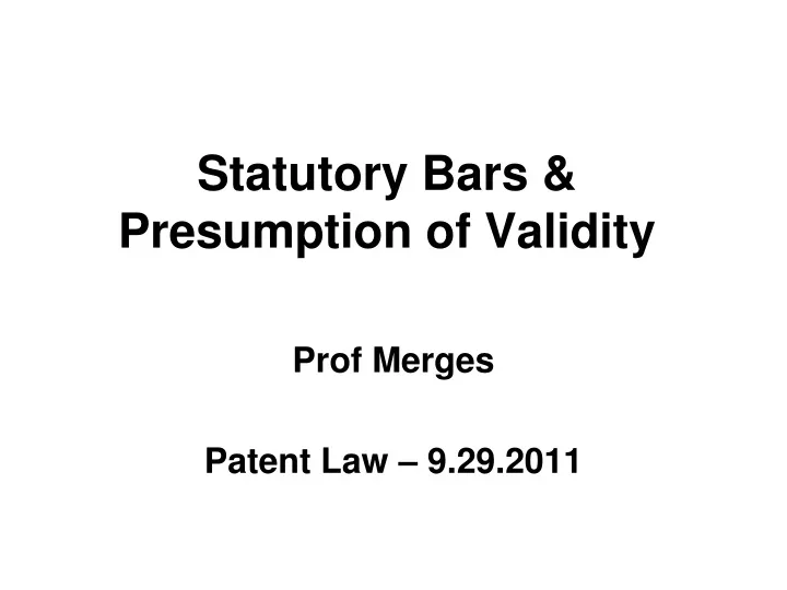 statutory bars presumption of validity