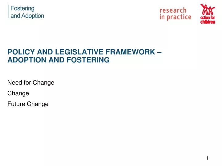 policy and legislative framework adoption and fostering