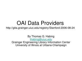 OAI Data Providers gita.grainger.uiuc/registry/Stanford-2006-08-24