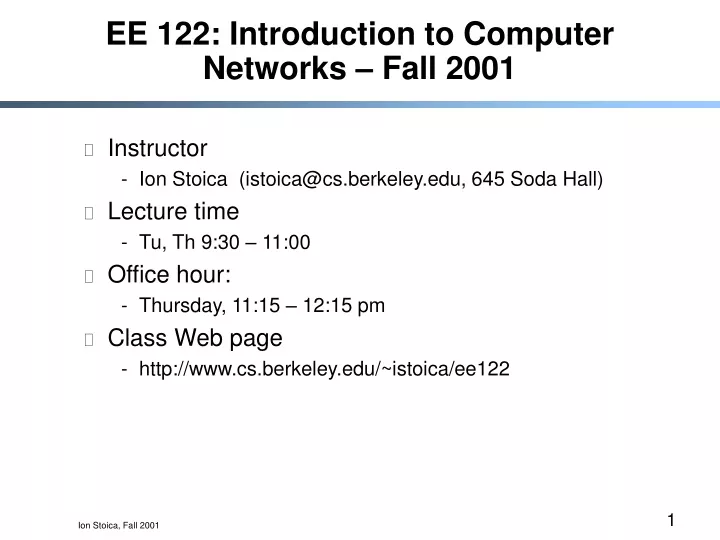 ee 122 introduction to computer networks fall 2001