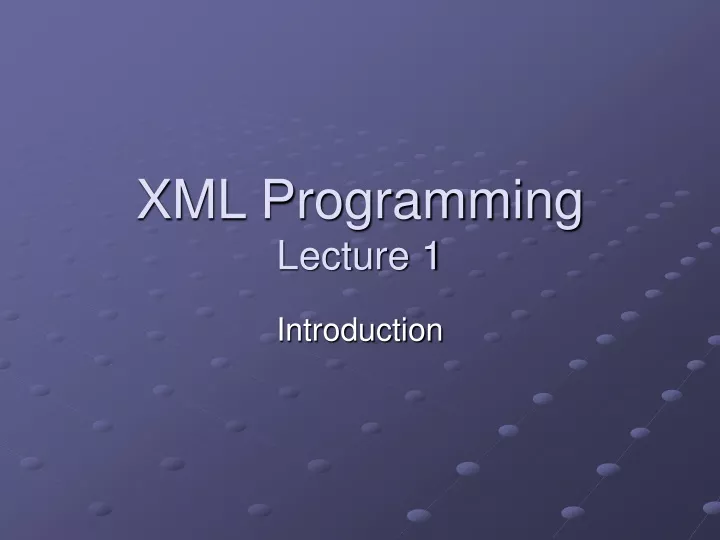 xml programming lecture 1