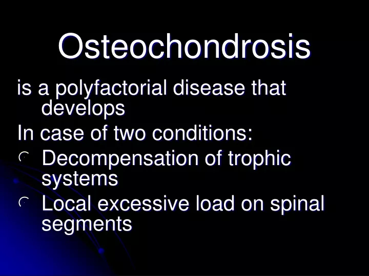 osteochondrosis