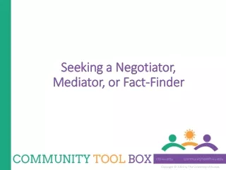 Seeking a Negotiator, Mediator, or Fact-Finder