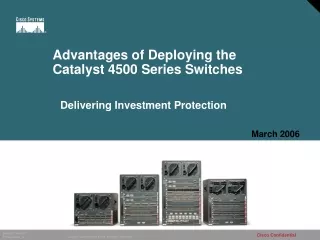 Advantages of Deploying the  Catalyst 4500 Series Switches