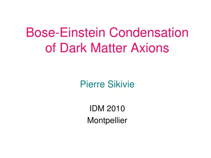 bose einstein condensation of dark matter axions