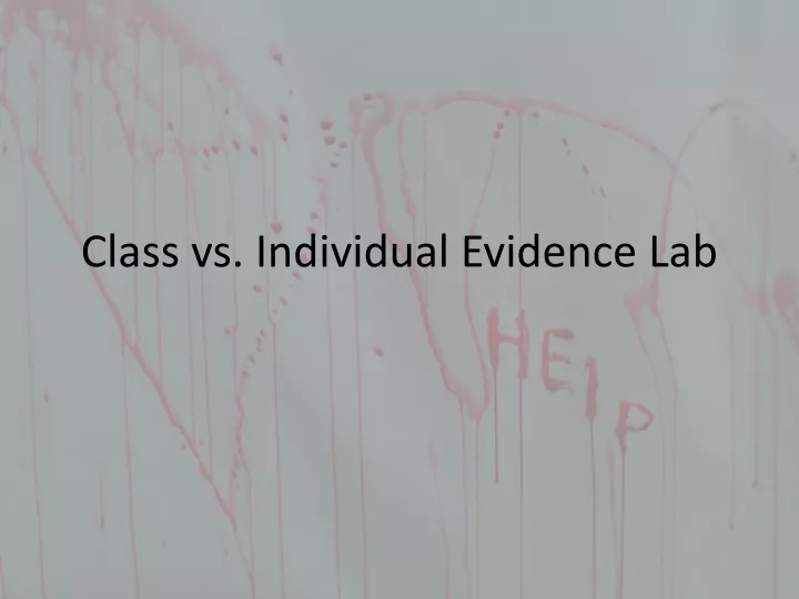class vs individual evidence lab