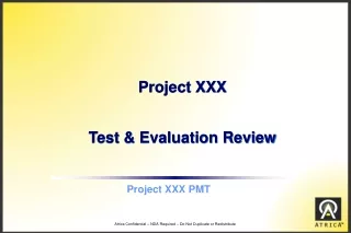 Project XXX Test &amp; Evaluation Review