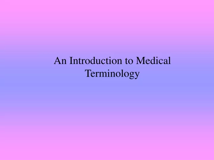 an introduction to medical terminology