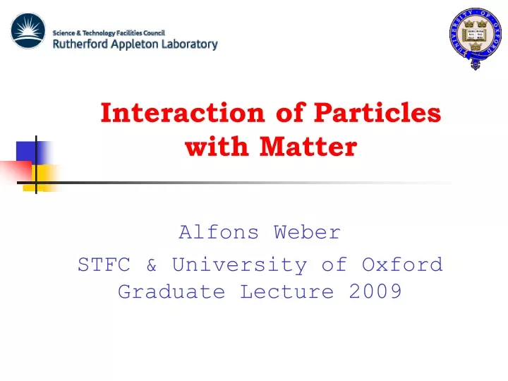 interaction of particles with matter