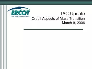 TAC Update Credit Aspects of Mass Transition March 9, 2006