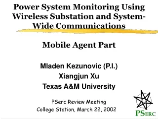 Power System Monitoring Using Wireless Substation and System-Wide Communications Mobile Agent Part