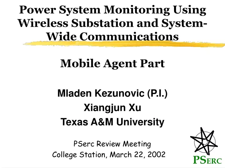 power system monitoring using wireless substation and system wide communications mobile agent part