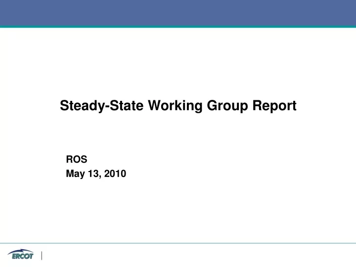 steady state working group report