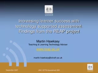 Increasing learner success with technology supported assessment:  Findings from the REAP project