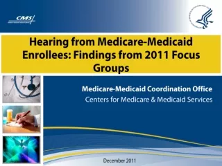 Hearing from Medicare-Medicaid Enrollees: Findings from 2011 Focus Groups