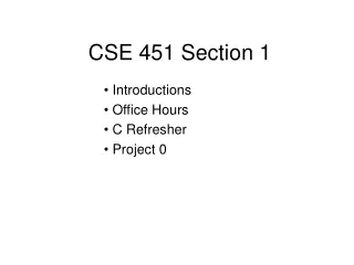 CSE 451 Section 1