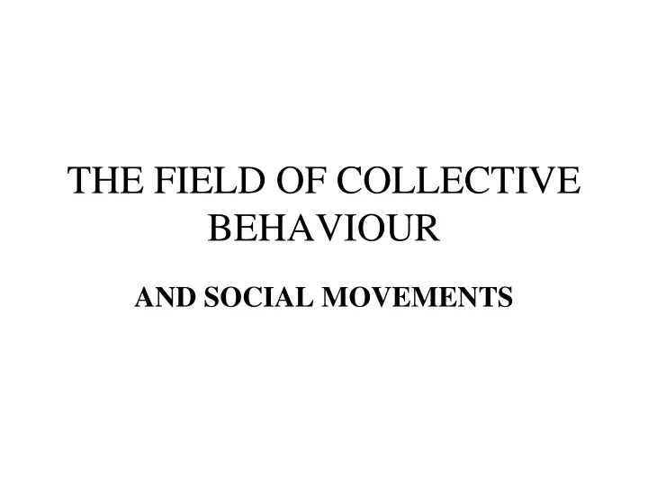 the field of collective behaviour