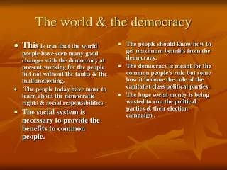 The world &amp; the democracy