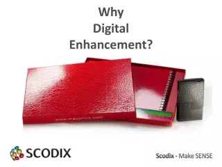 Why  Digital  Enhancement?