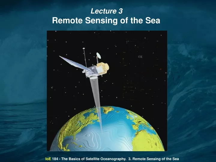 lecture 3 remote sensing of the sea
