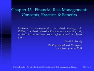 Chapter 15:  Financial Risk Management:  Concepts, Practice, &amp; Benefits