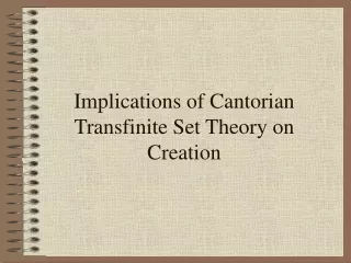 Implications of Cantorian Transfinite Set Theory on Creation