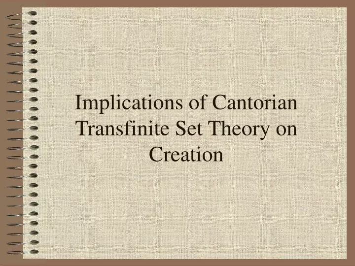 implications of cantorian transfinite set theory on creation
